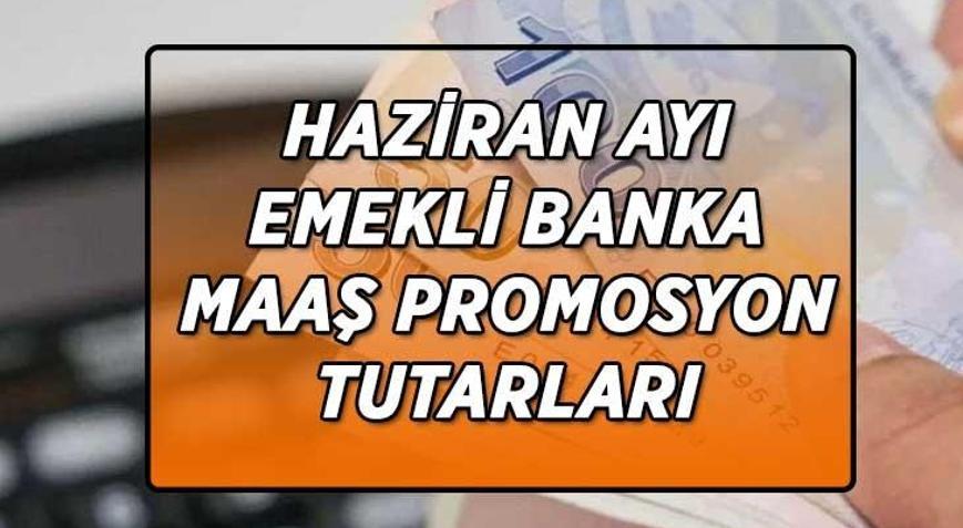 Emekli banka maaş promosyon tutarları Hangi banka ne kadar emekli maaş promosyon ödemesi yapıyor En yüksek maaş promosyonu veren bankalar...