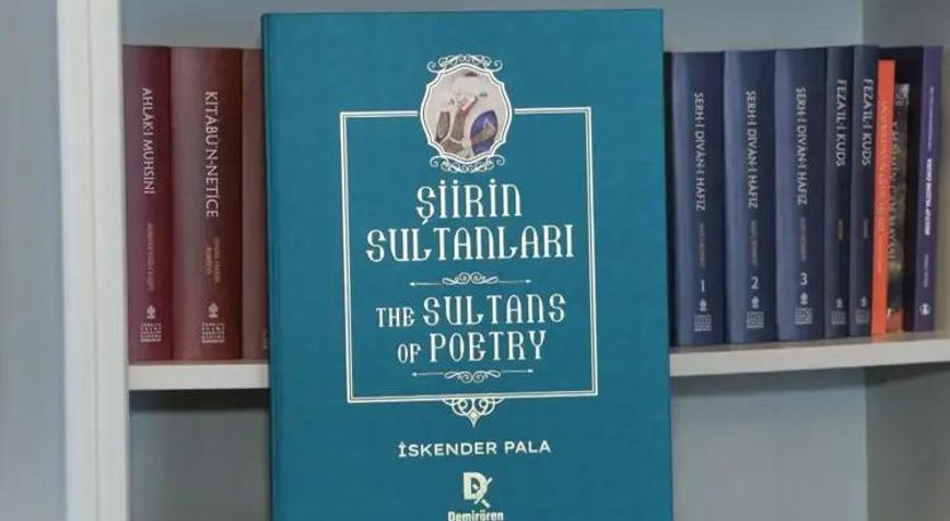 İskender Pala’nın kaleme aldığı ‘Şiirin Sultanları’ okurlarla buluştu
