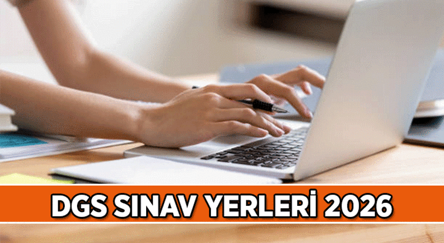 ÖSYM DGS sınav giriş yerleri belli oldu mu DGS sınav yerleri ne zaman açıklanacak