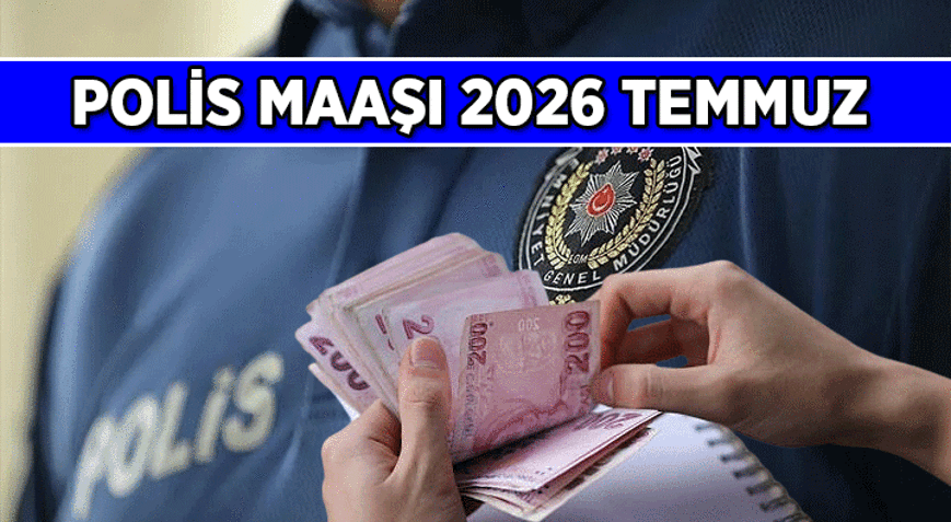 Zamlı Aylık Haberleri 🚓 Polis Memuru maaşları ne kadar 2026 Temmuzda Polis Memuru 8/1 aylık maaşı kaç TL olacak