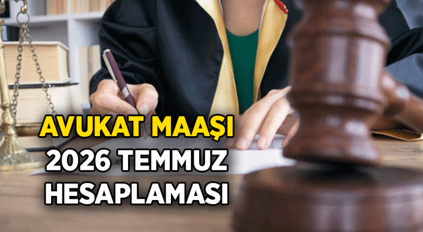 YENİ MAAŞ HABERLERİ 🚩Avukat maaşı 2026 Temmuz zammı ne kadar oldu Avukatların maaşı 6 aylık enflasyon zam farkıyla kaç TL