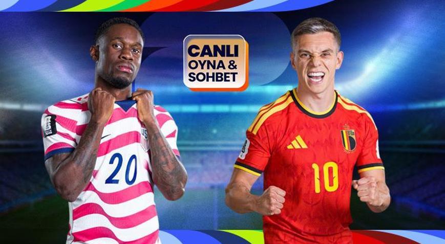 ABD, Belçika karşısında Dünya Kupası heyecanı canlı sohbet ile Mislide