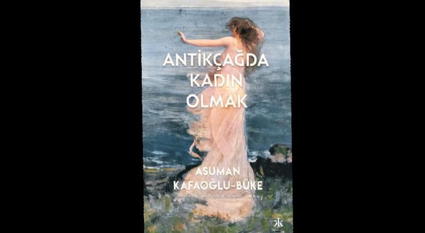Antikçağ’da kadınlığın hâlleri