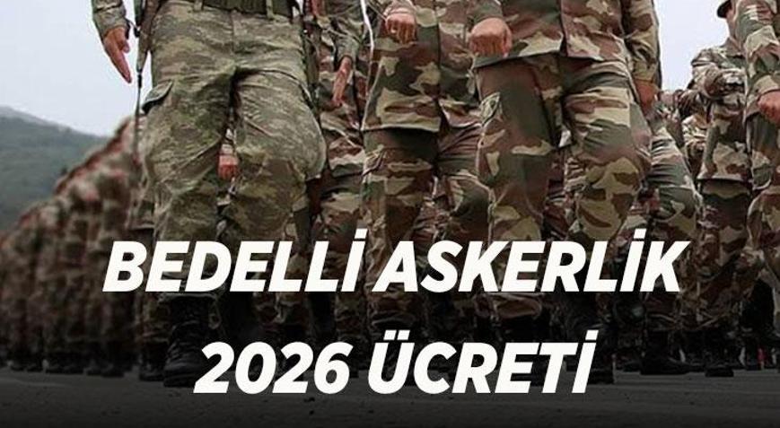 2026 BEDELLİ ASKERLİK ÜCRETİ BELLİ OLDU Temmuz zammıyla bedelli askerlik ücreti kaç TL oldu