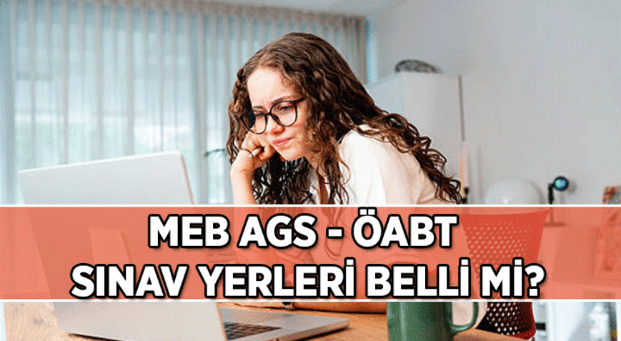 ÖSYM AÇIKLAYACAK 📢 MEB AGS ve ÖABT sınav yerleri belli oldu mu 2026 MEB AGS, ÖABT sınav tarihi ne zaman