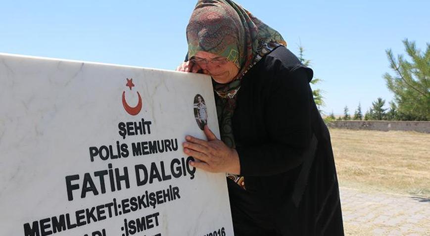 15 Temmuz şehidinin annesinin acısı ilk günkü gibi taze