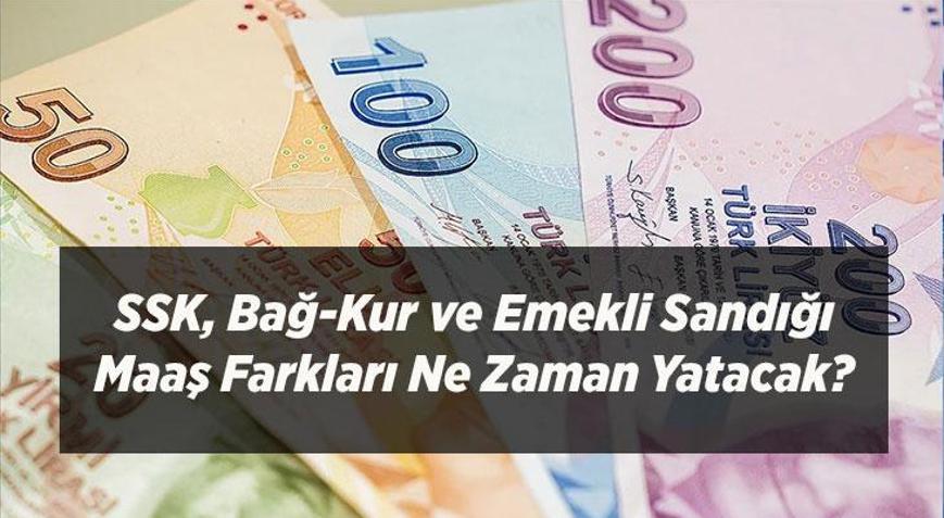 SSK, Bağ-Kur ve Emekli Sandığı Maaş Farkları Ne Zaman Yatacak 2026 Emekli Zam Farkı Ödeme Tarihleri