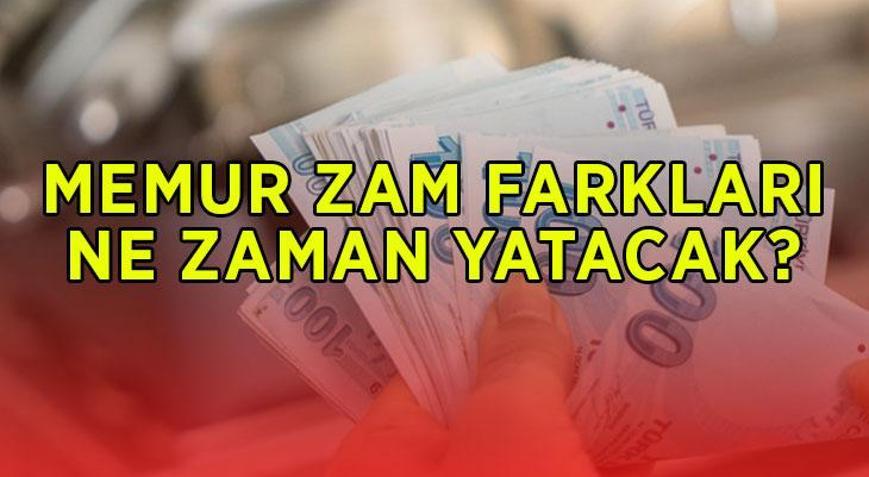 MEMUR MAAŞ FARKI ÖDEMELERİ TEMMUZ 2026: 14 günlük memur maaş zam farkları banka hesaplarına ne zaman yatacak, tarih belli oldu mu