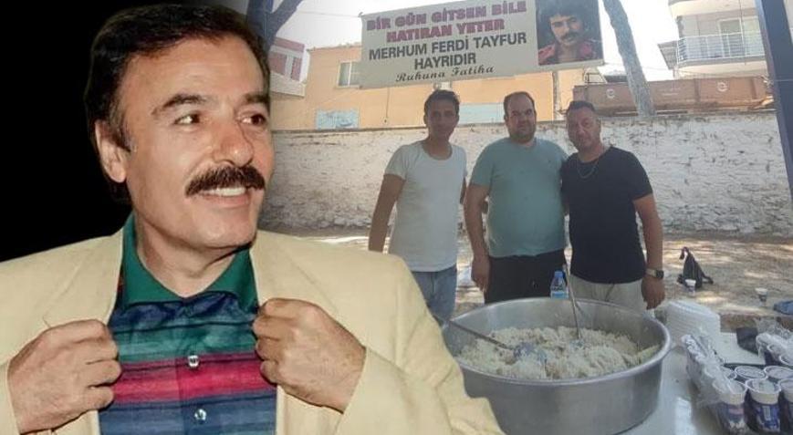 Hatıran yeter deyip Ferdi Tayfurun anısına hayır yaptılar