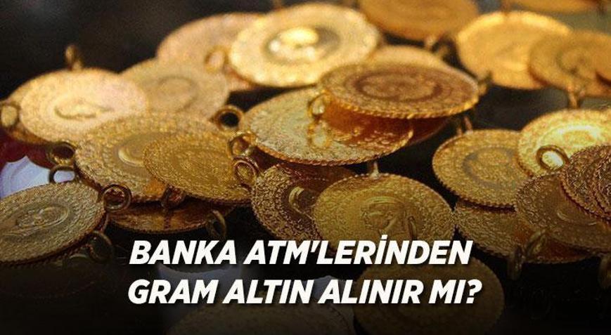 ATMLERDEN GRAM ALTIN ALINIR MI İşte Adım Adım Altın Alım Rehberi