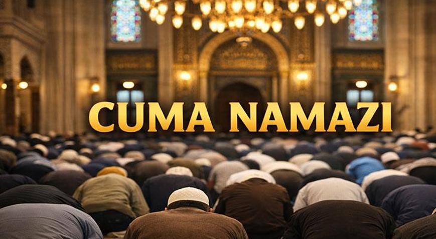 Cuma namazı saat kaçta 7 Ağustos 2026 Diyanet il il cuma namazı vakitleri