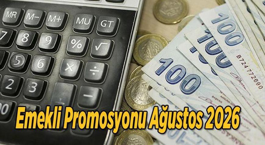 Güncel Emekli Promosyonu Ağustos 2026: Hangi Banka Ne Kadar Veriyor En Yüksek Promosyon Tutarları