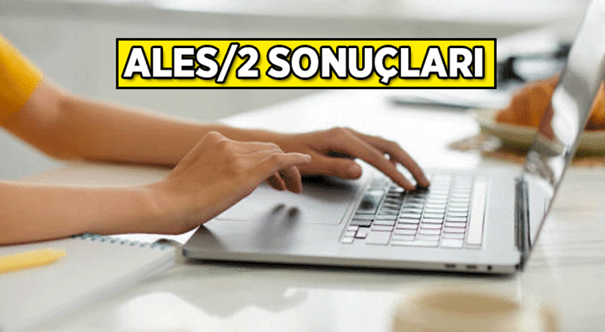 ALES 2 ne zaman açıklanacak 2026 ALES 2 sınav sonuçları tarihi hangi gün