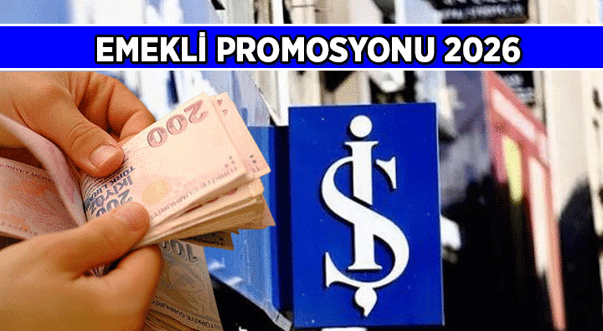 16.250 TL - 25.000 TL LİMİT ŞARTLARI 💥 İŞ BANKASI EMEKLİ MAAŞI PROMOSYONU KAÇ PARA 2026 Ağustos için İş Bankası Emeklilere ne kadar promosyon veriyor