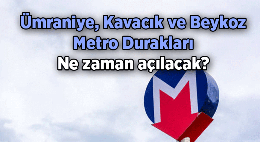 İSTANBULA YEPYENİ METRO 💥 Ümraniye, Kavacık ve Beykoz metrosu ne zaman açılacak, güzergahı nasıl İşte Ümraniye, Kavacık ve Beykoz metro durakları