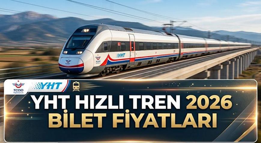 SON DAKİKA GÜNCEL YHT BİLET FİYATLARI NE KADAR 2026 Yeni güncel YHT bilet ücretleri ne kadar oldu