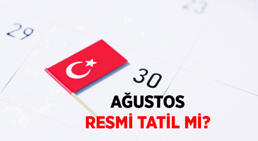 2026DA GERİYE KALAN RESMİ TATİLLER ✅ 30 Ağustos resmi tatil mi 30 Ağustos 2026 hangi güne denk geliyor