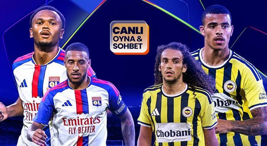 Fenerbahçe tur için Lyon deplasmanında Maçın heyecanı canlı sohbet ile Mislide