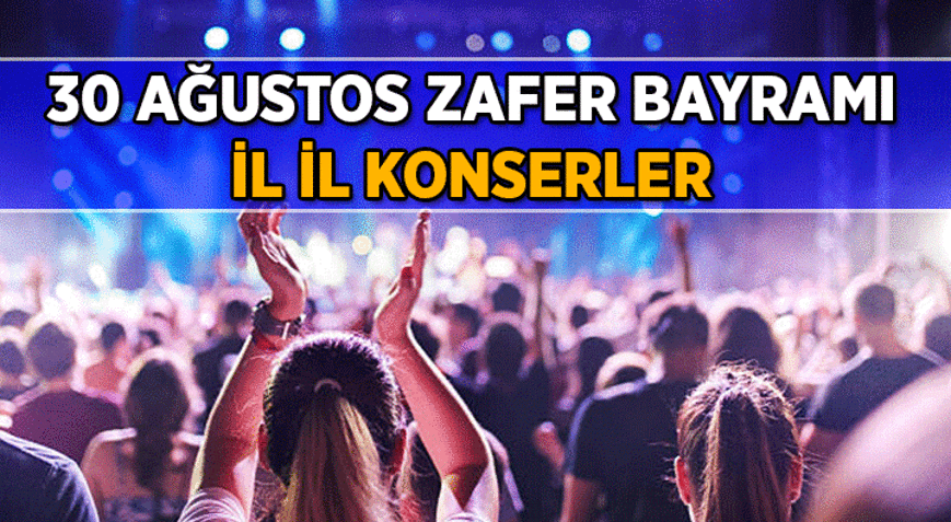 İL İL LİSTE 🎤 30 Ağustos ücretsiz konserler bugün nerede, saat kaçta İstanbul, Ankara, İzmir ve diğer illerin 30 Ağustos Zafer Bayramı ücretsiz konserler 2026