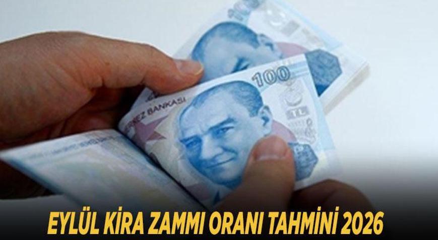 EYLÜL KİRA ZAMMI ORANI TAHMİNİ 2026: Eylül ayı kira artış oranı belli oldu mu, ne zaman açıklanacak