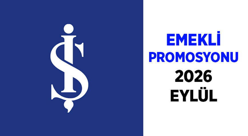 EMEKLİNİN CEBİNE NE KADAR BANKA PROMOSYONU GİRİYOR ❓ İŞ BANKASININ 1-30 EYLÜL EMEKLİ PROMOSYON TABLOSU: Aylık Net Gelire ve Koşullu Ek Promosyona göre İş Bankasının emekli promosyonu kaç TL