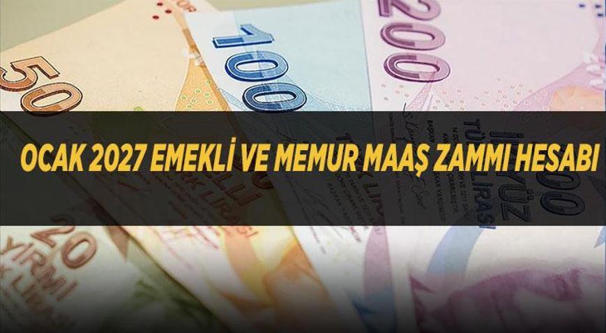 OCAK 2027 EMEKLİ VE MEMUR MAAŞ ZAMMI HESABI: 2 aylık enflasyon farkı belli oldu Maaşlar ne kadar artacak Yeni zam oranı yüzde kaç olacak