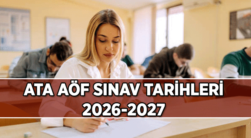 ATATÜRK ÜNİVERSİTESİ 📌 ATA AÖF sınav tarihleri 2026-2027: ATA AÖF sınavları ne zaman İşte yeni akademik takvim