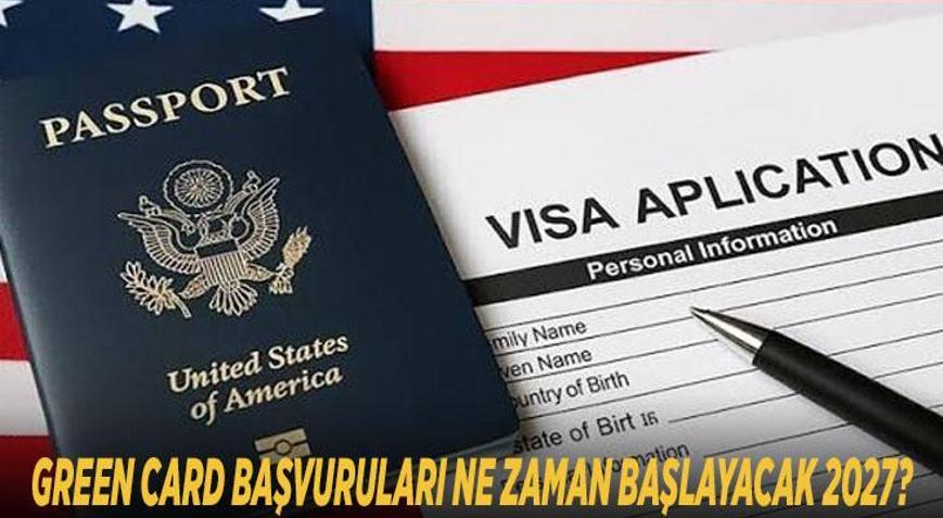 GREEN CARD BAŞVURULARI NE ZAMAN BAŞLAYACAK 2027 DV Lottery başvuru tarihleri belli oldu mu ABD Yeşil Kart başvuru takvimi