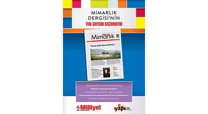 Milliyet Mimarlık Dergisi’nin 68. sayısı bu pazar bayilerde