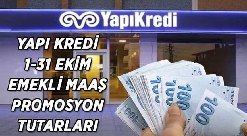 SSK BAĞ-KUR YAPI KREDİ EMEKLİ MAAŞ PROMOSYON RAKAMLARI | 1-31 Ekim Yapı Kredi emekli maaş promosyonu ne kadar İşte maaş tutarlarına göre güncel maaş promosyon rakamları...