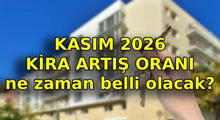 KASIM 2026 KİRA ARTIŞ ORANI HESAPLAMA: Kira artış oranı ne zaman açıklanacak, ne kadar olur Kira artışı nasıl hesaplanır